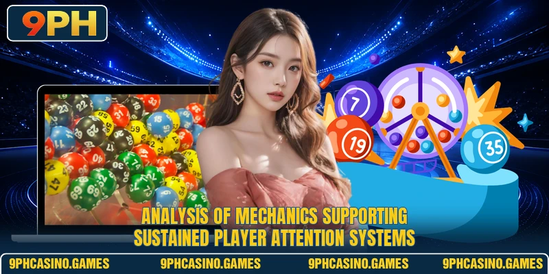 Analysis of mechanics supporting sustained player attention systems