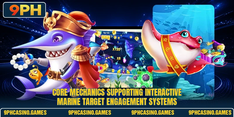 Core mechanics supporting interactive marine target engagement systems