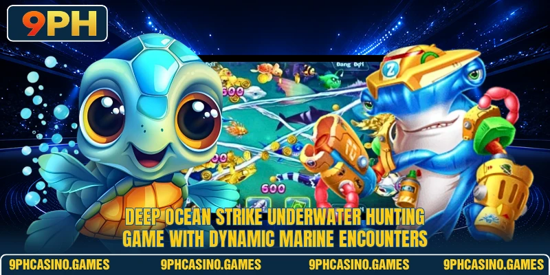 Deep Ocean Strike underwater hunting game with dynamic marine encounters