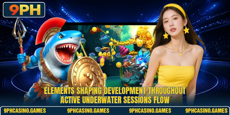 Elements shaping development throughout active underwater sessions flow