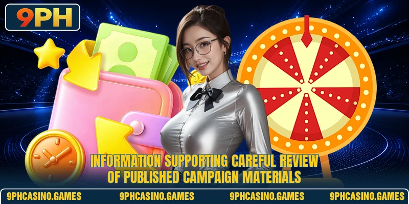 Information supporting careful review of published campaign materials
