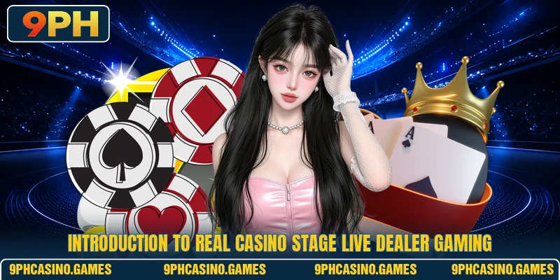 Introduction to Real Casino Stage live dealer gaming