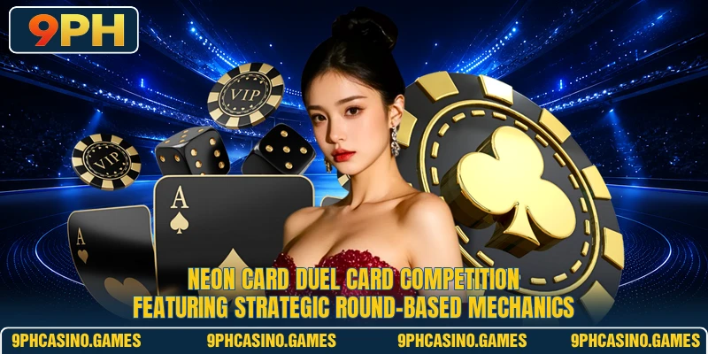 Neon Card Duel card competition featuring strategic round-based mechanics