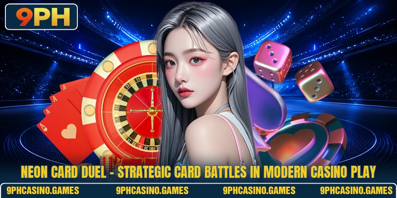 Neon Card Duel - Strategic Card Battles In Modern Casino Play