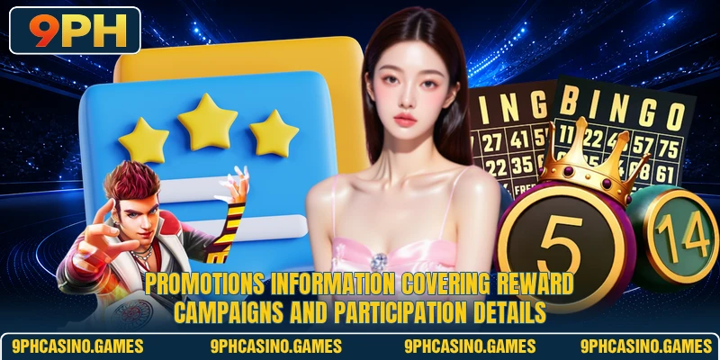 Promotions information covering reward campaigns and participation details