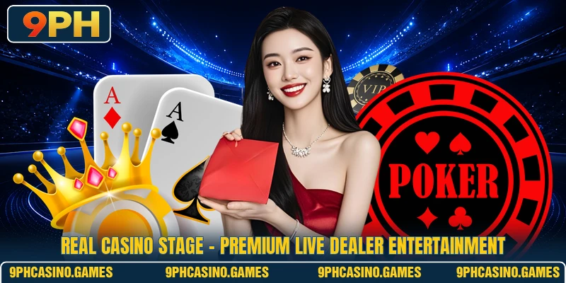 Real Casino Stage - Premium Live Dealer Entertainment