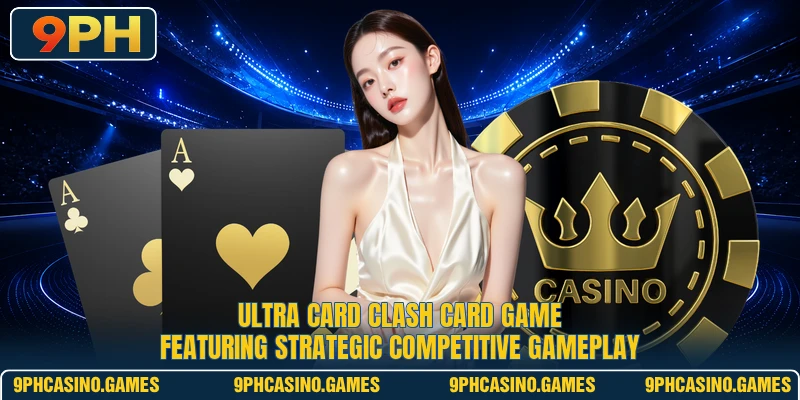 Ultra Card Clash card game featuring strategic competitive gameplay
